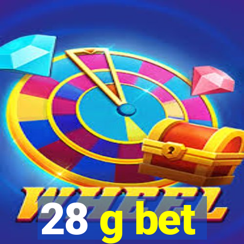 28 g bet